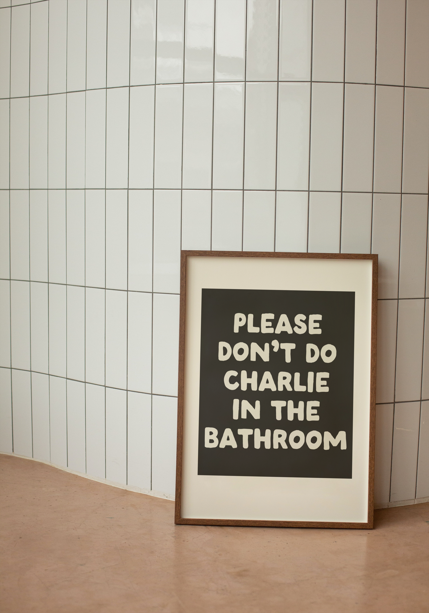 A4 Print | Please Don't Do Charlie In The Bathroom | White and Black | Art Print | Wisdom and Wonder Designs