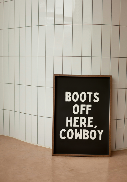 Digital Download | Boots Off Here, Cowboy | White and Black