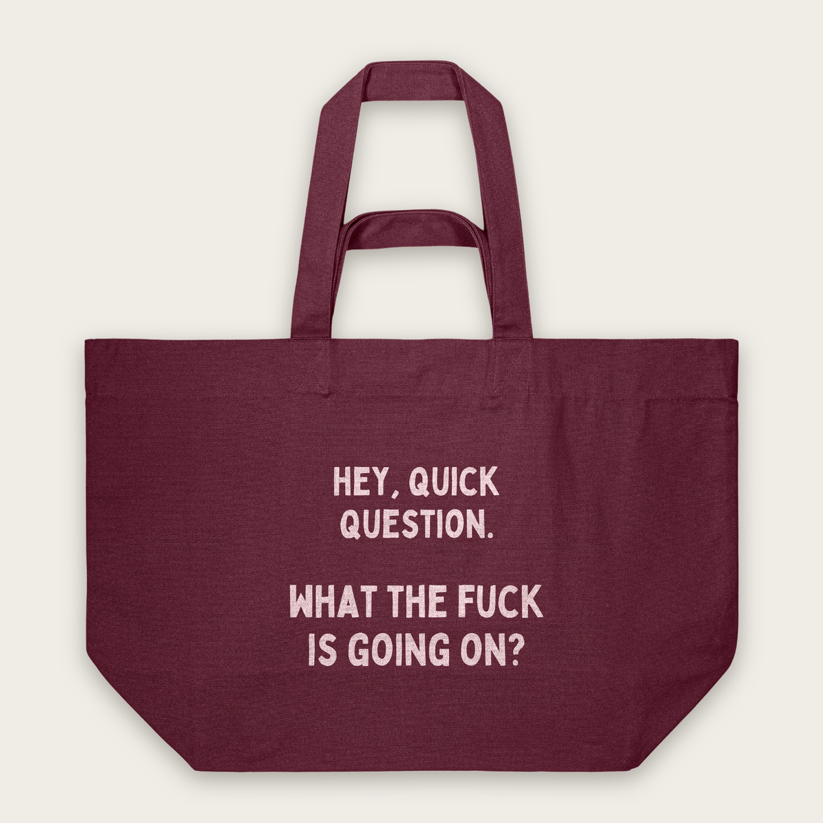 Hey, Quick Question | Tote Bag in Burgundy (18550_Hey,-Quick-Question_STAU117_Burgundy_Tote-Bag_Mockup.png)