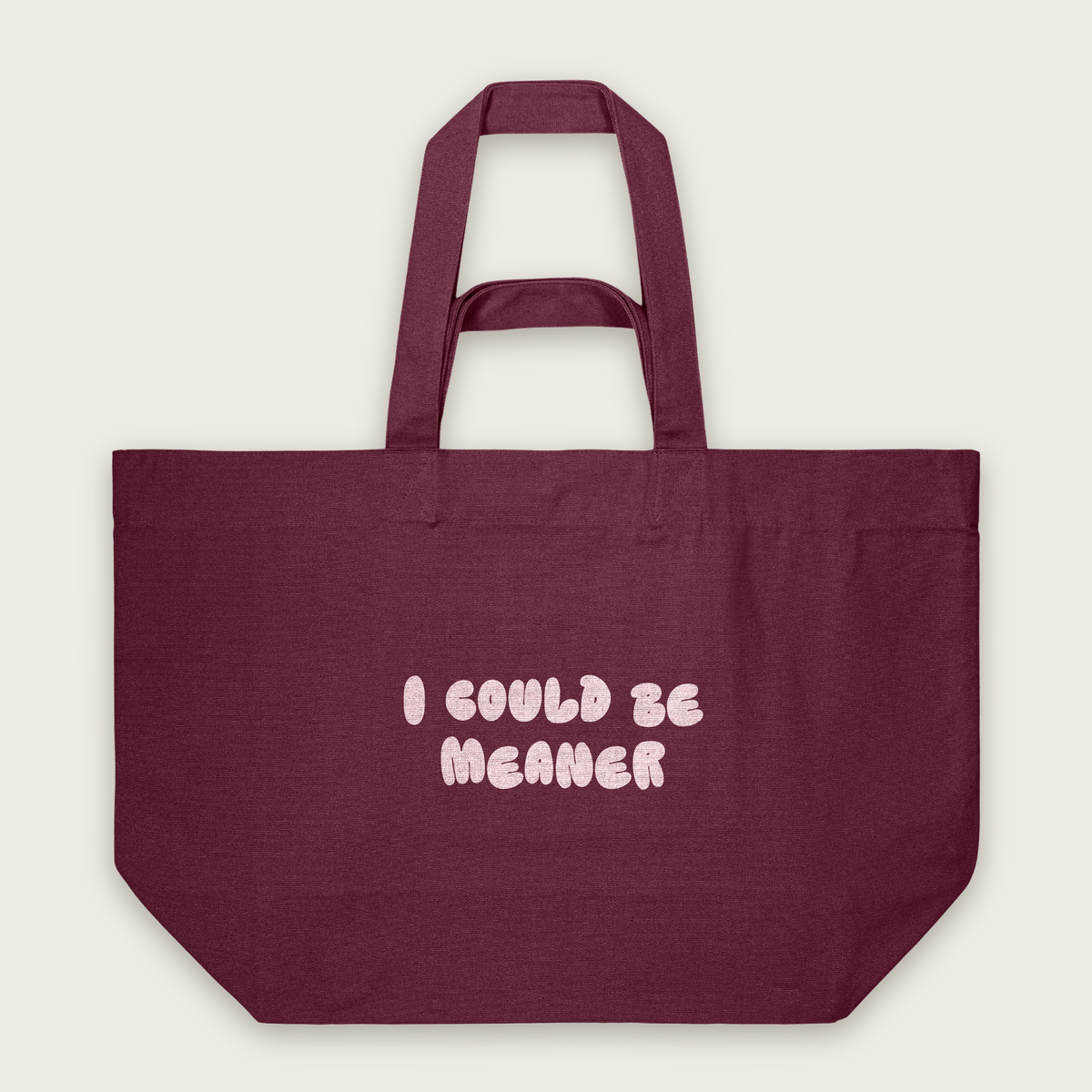 I Could Be Meaner | Tote Bag in Burgundy (18568_I-Could-Be-Meaner_STAU117_Burgundy_Tote-Bag_Mockup.png)