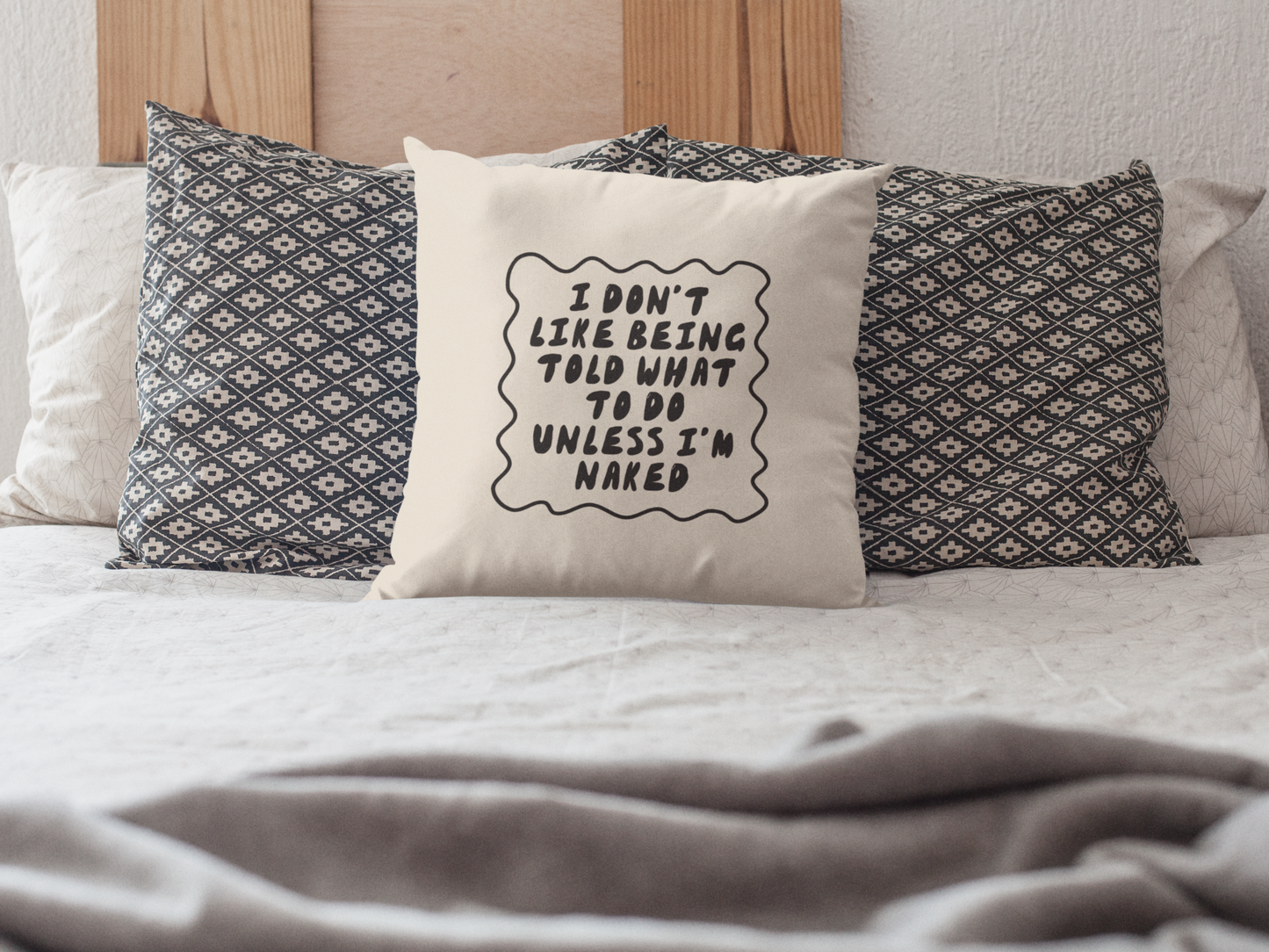 40 x 40 cm / Cover Only / Natural Accessories & Homeware | I Don't Like Being Told What To Do Unless I'm Naked | Black and Cream | Cushion | Wisdom and Wonder Designs