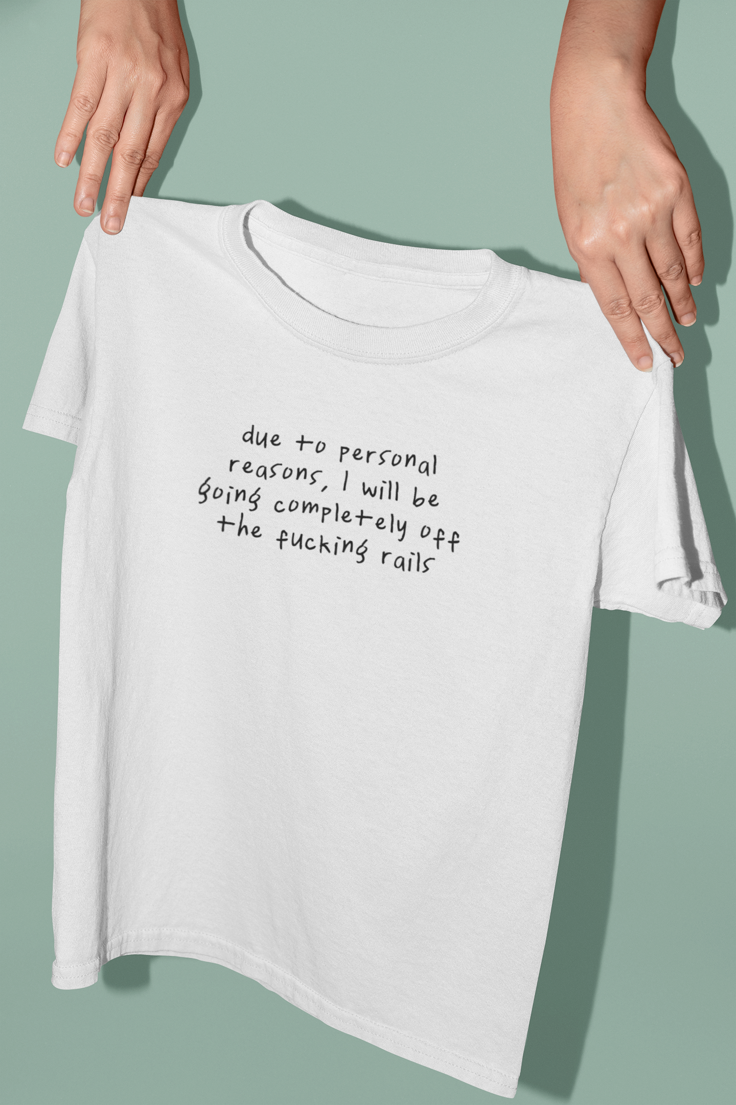 White / XX-Small T Shirt | Due To Personal Reasons, I Will Be Going Completely Off The Fucking Rails | Black | Organic Unisex T Shirt | Wisdom and Wonder Designs
