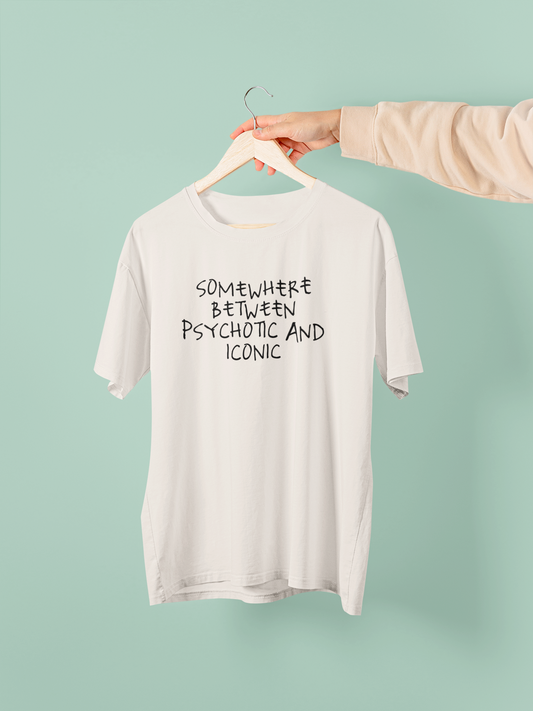 Vintage White / XX-Small Product Type | Somewhere Between Psychotic And Iconic | Black Graphic | Organic Unisex T Shirt | Wisdom and Wonder Designs