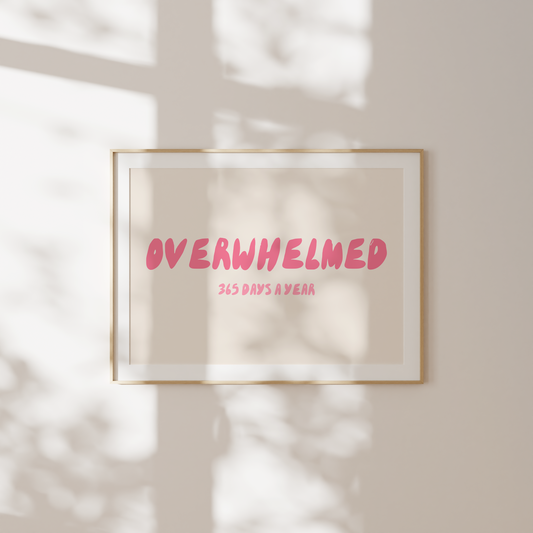Overwhelmed 365 Days A Year | Watermelon and Cream | Landscape | Art Print