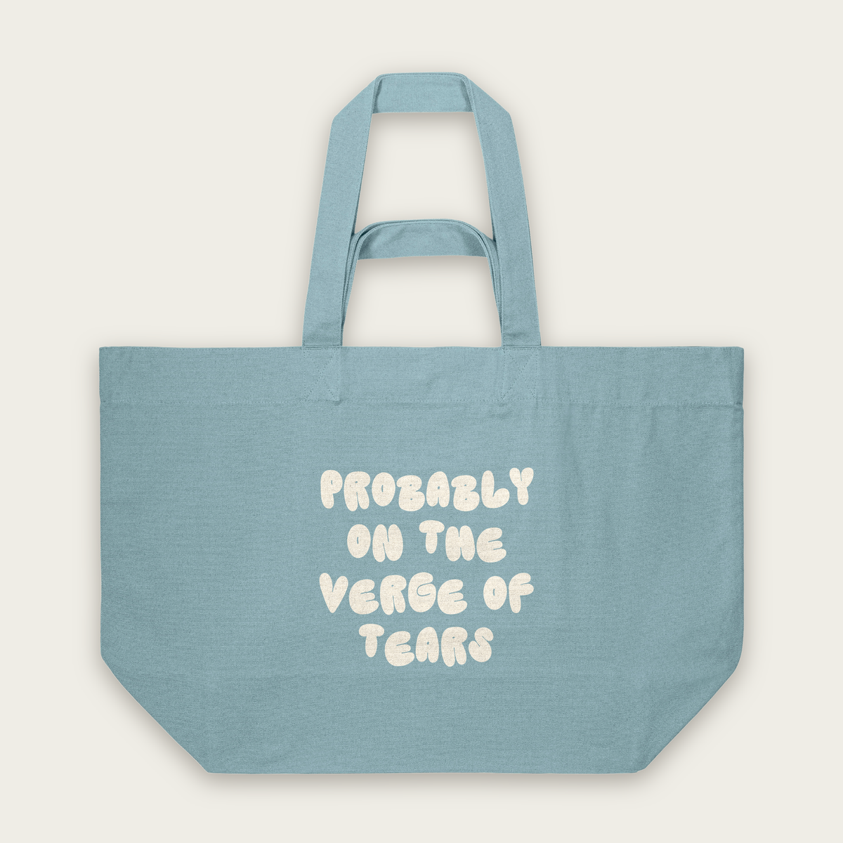 Probably On The Verge Of Tears | Tote Bag in Pebble Blue (18755_Probably-On-The-Verge-Of-Tears_STAU117_Pebble-Blue_Tote-Bag_Mockup.png)
