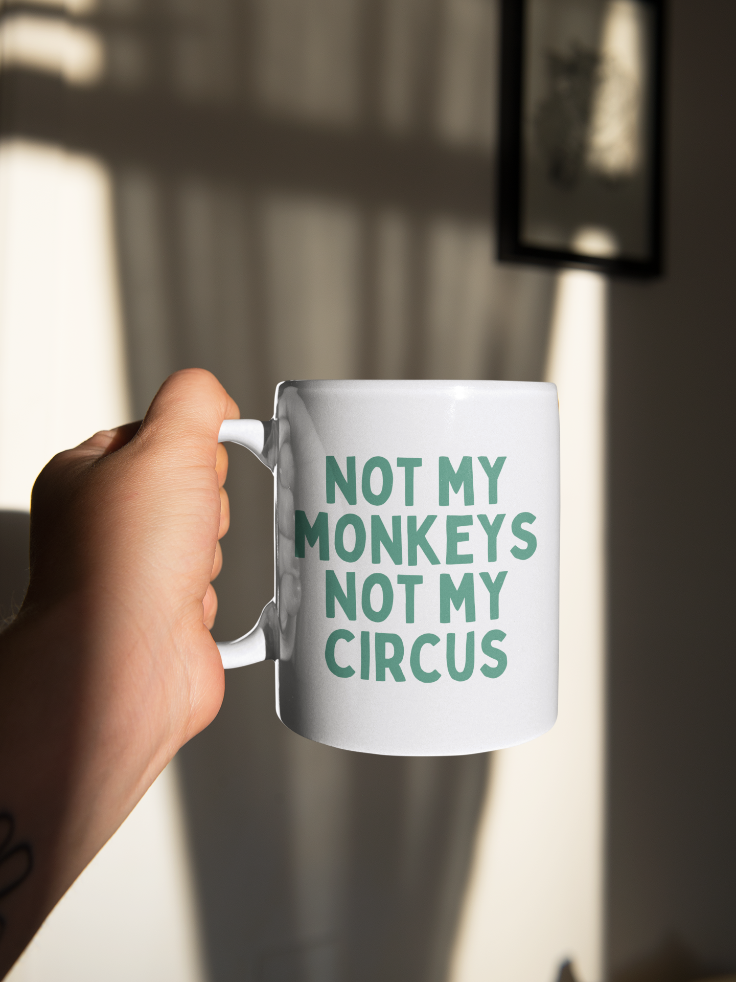 Ceramic / White mug | Not My Monkeys Not My Circus | Vivid Teal | Ceramic Mug | Wisdom and Wonder Designs