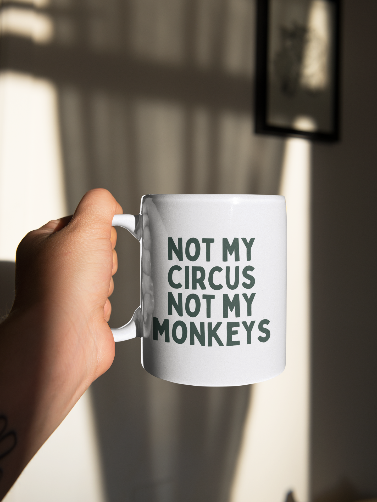 Ceramic / White Mugs | Not My Circus Not My Monkeys | Forest Green | Ceramic Mug | Wisdom and Wonder Designs