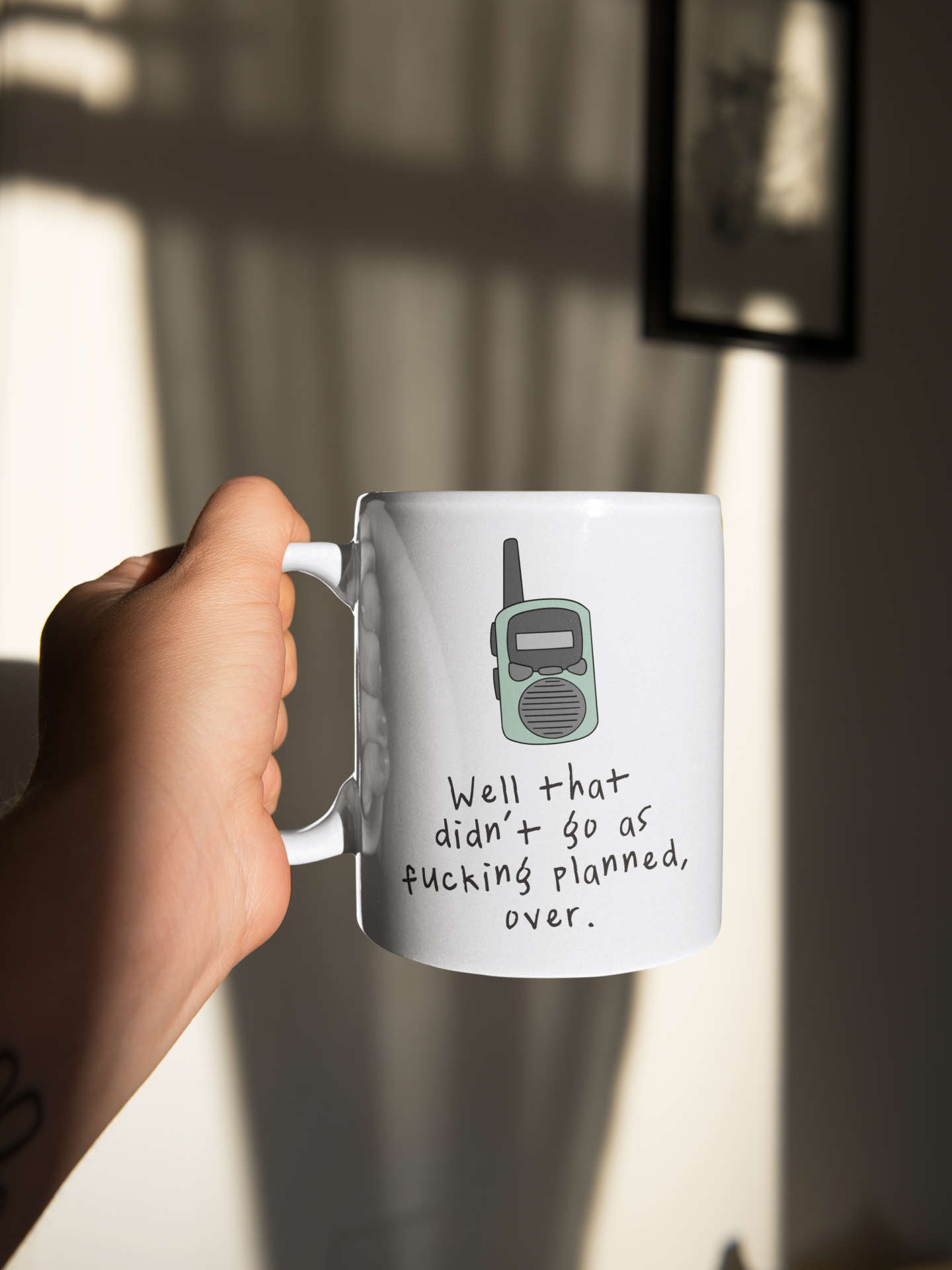 Ceramic / White Mugs | Well That Didn't Go As Fucking Planned, Over | Walkie Talkie | Ceramic Mug | Wisdom and Wonder Designs