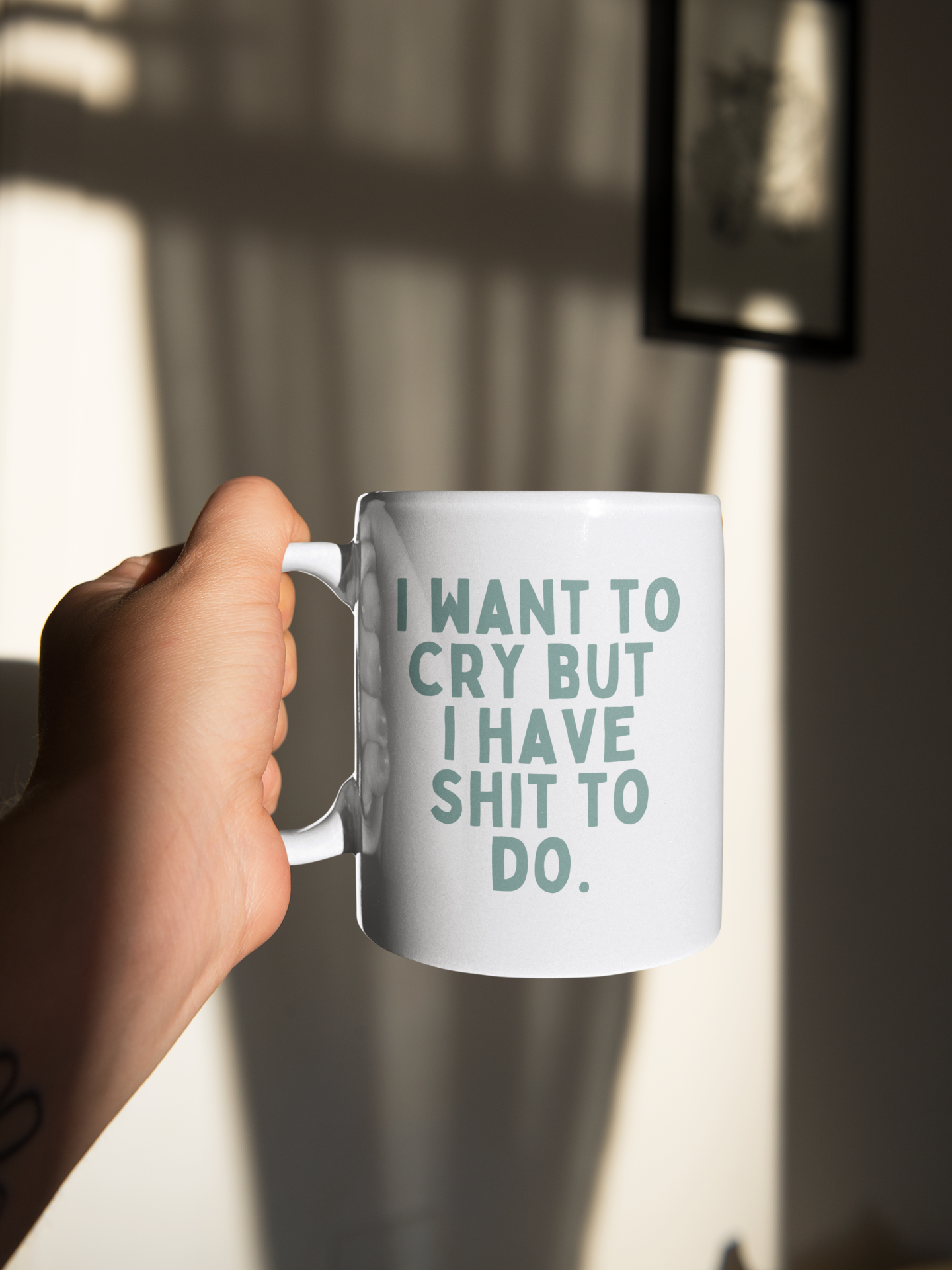 Ceramic / White Mugs | I Want To Cry But I Have Shit To Do | Dusty Teal | Ceramic Mug | Wisdom and Wonder Designs
