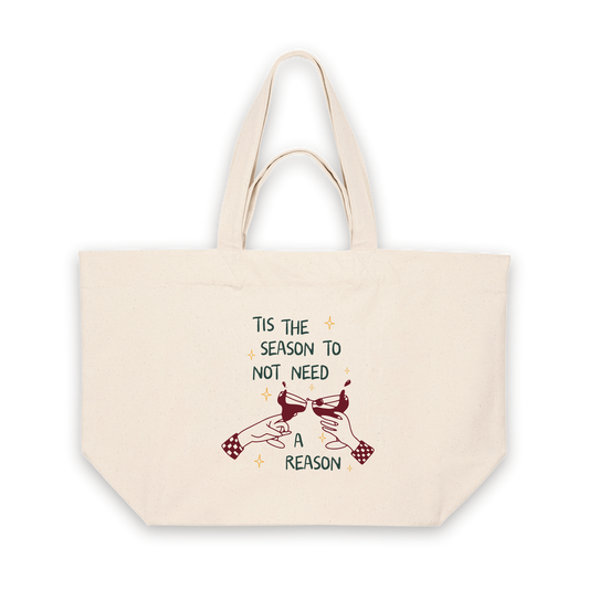 Tis The Season To Not Need A Reason | Tote Bag in Natural Raw (18404_Tis-The-Season-To-Not-Need-A-Reason_STAU117_Natural-Raw_Tote-Bag_Mockup.png)