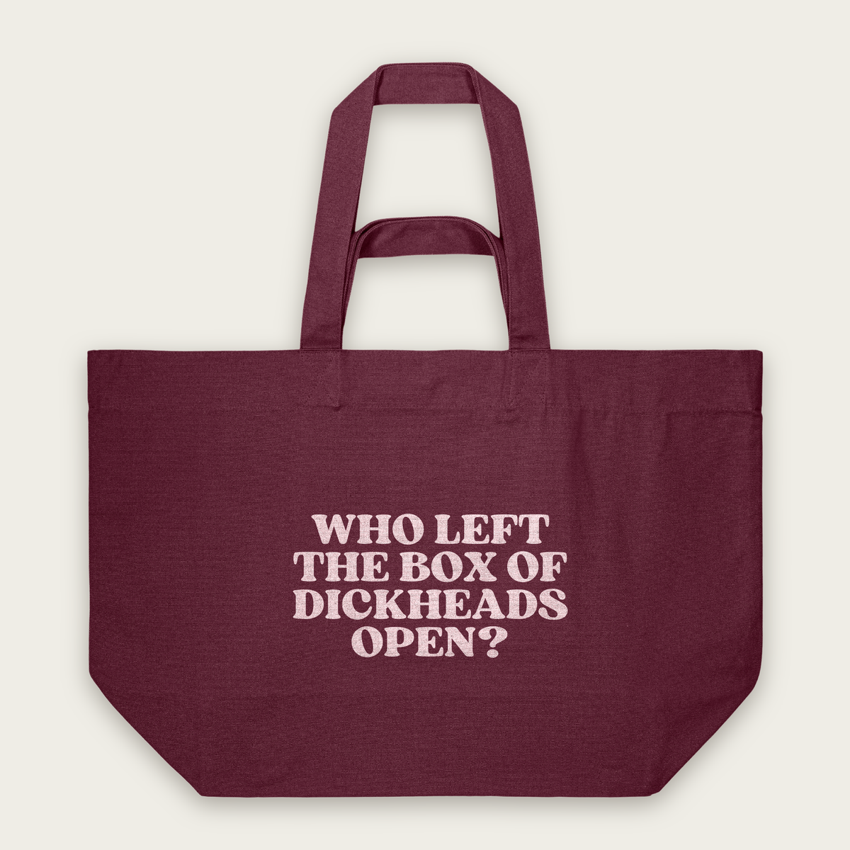 Who Left The Box Of Dickheads Open | Tote Bag in Burgundy (18911_Who-Left-The-Box-Of-Dickheads-Open_STAU117_Burgundy_Tote-Bag_Mockup.png)
