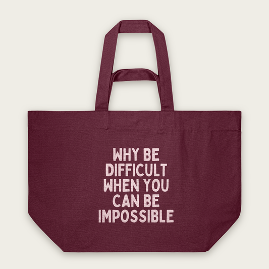 Why Be Difficult When You Can Be Impossible | Tote Bag in Burgundy (18920_Why-Be-Difficult_STAU117_Burgundy_Tote-Bag_Mockup.png)