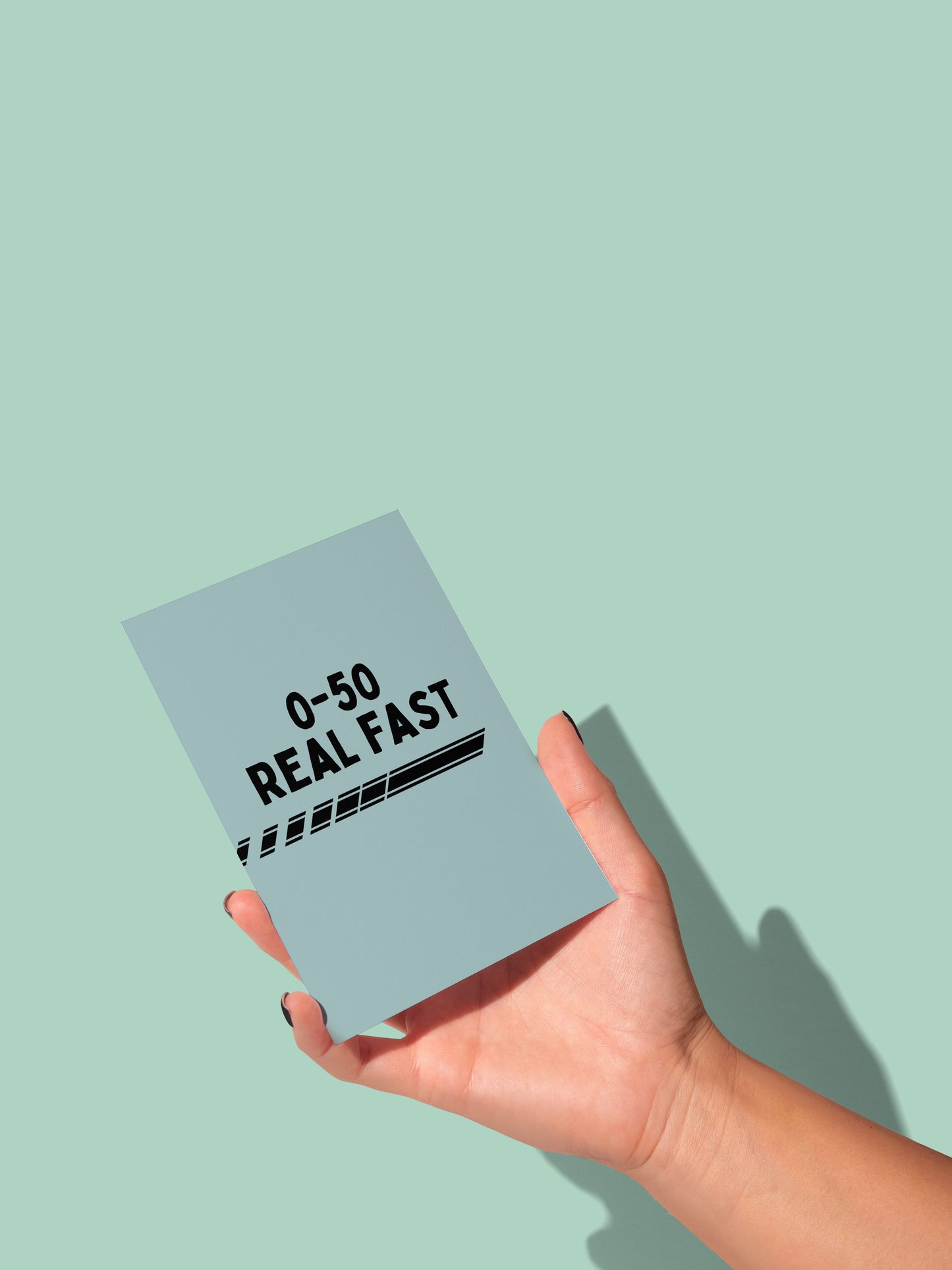 0-50 Real Fast | Greeting Card