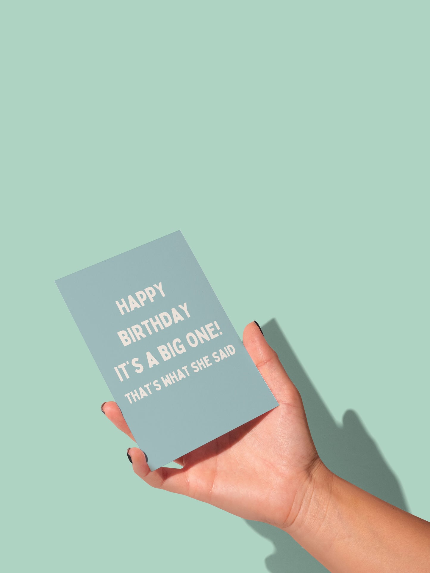 It's A Big One! That's What She Said | Greeting Card