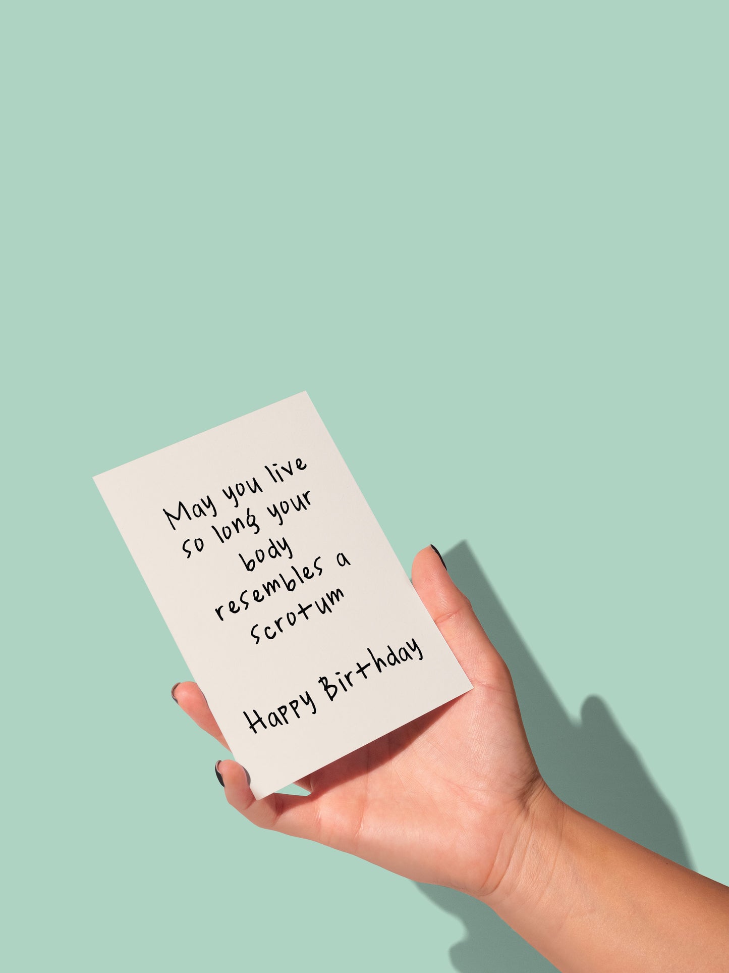 May You Live So Long Your Body Resembles A Scrotum | Greeting Card