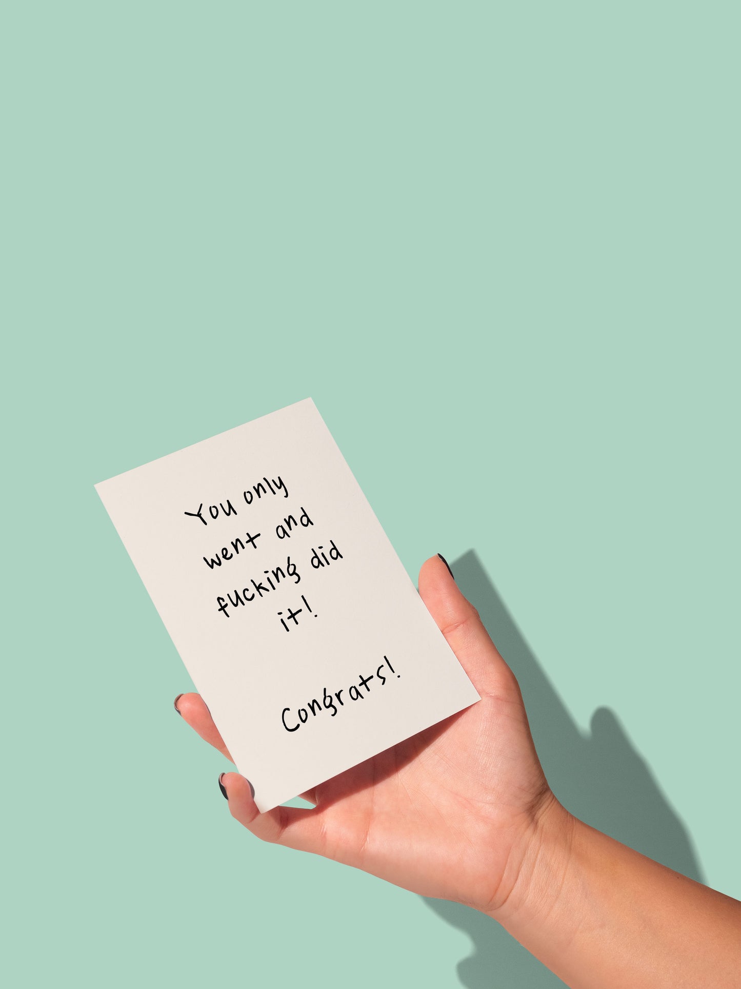 You Only Went And Fucking Did It! | Greeting Card