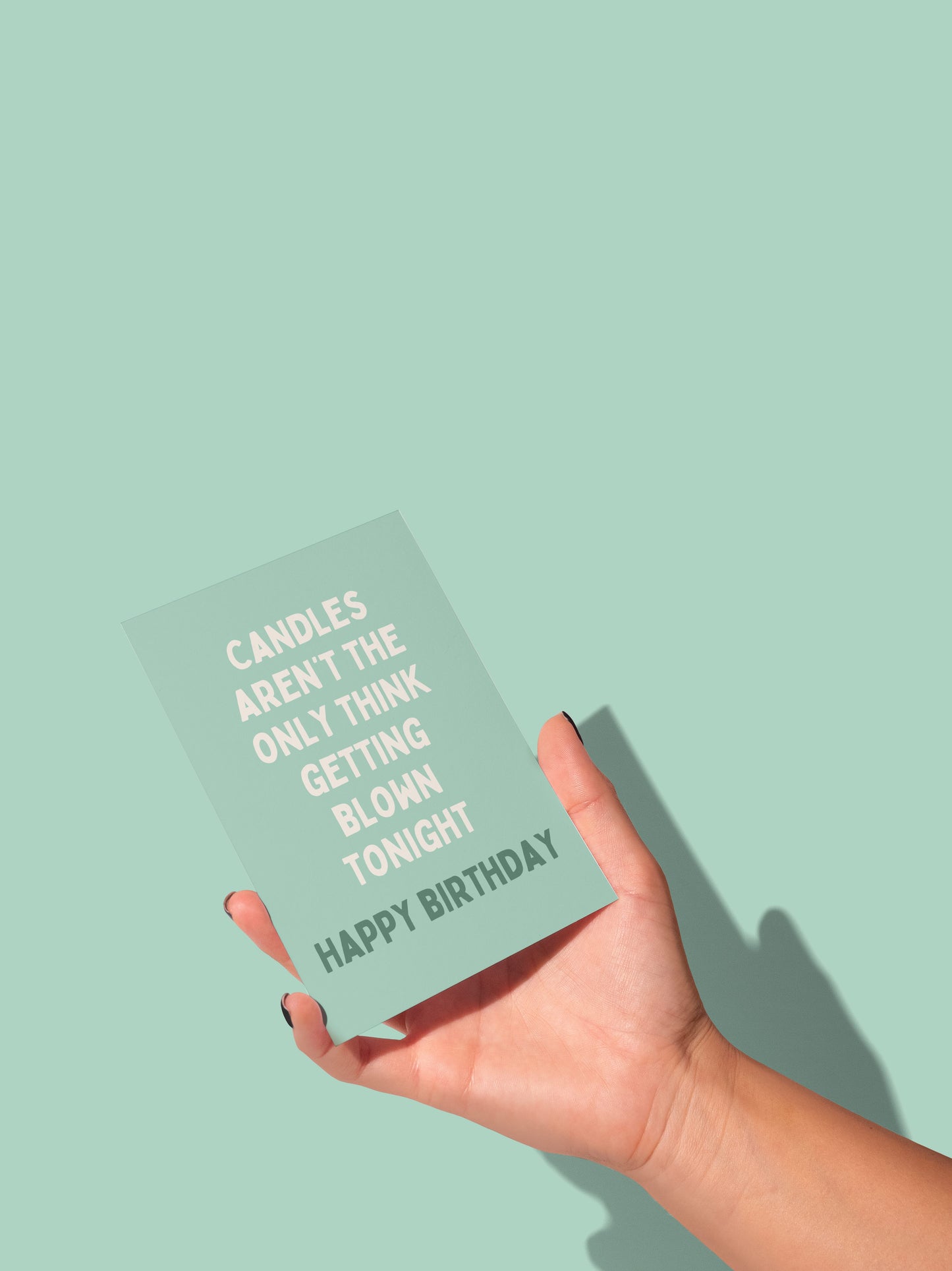 Candles Aren't The Only Thing Getting Blown Tonight. Happy Birthday | Greeting Card