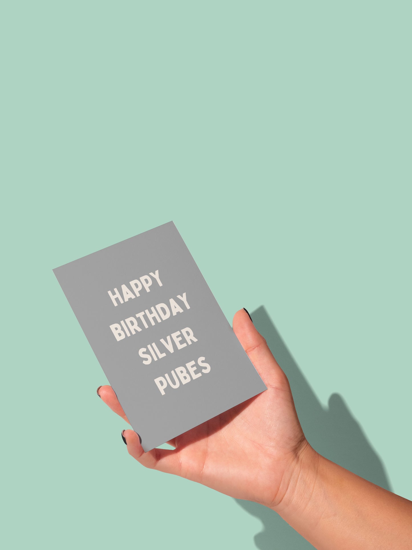 Happy Birthday Silver Pubes | Greeting Card