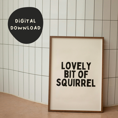 Digital Download | Lovely Bit Of Squirrel | Black and Cream