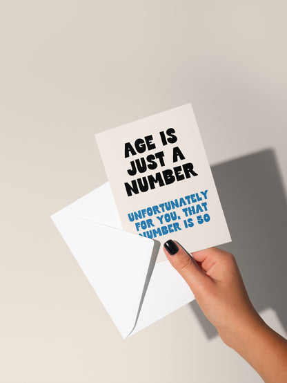 Age Is Just A Number | 50 | Greeting Card