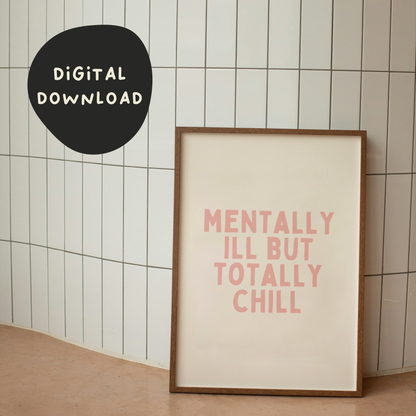 Digital Download | Mentally Ill But Totally Chill | Soft Pink and Cream