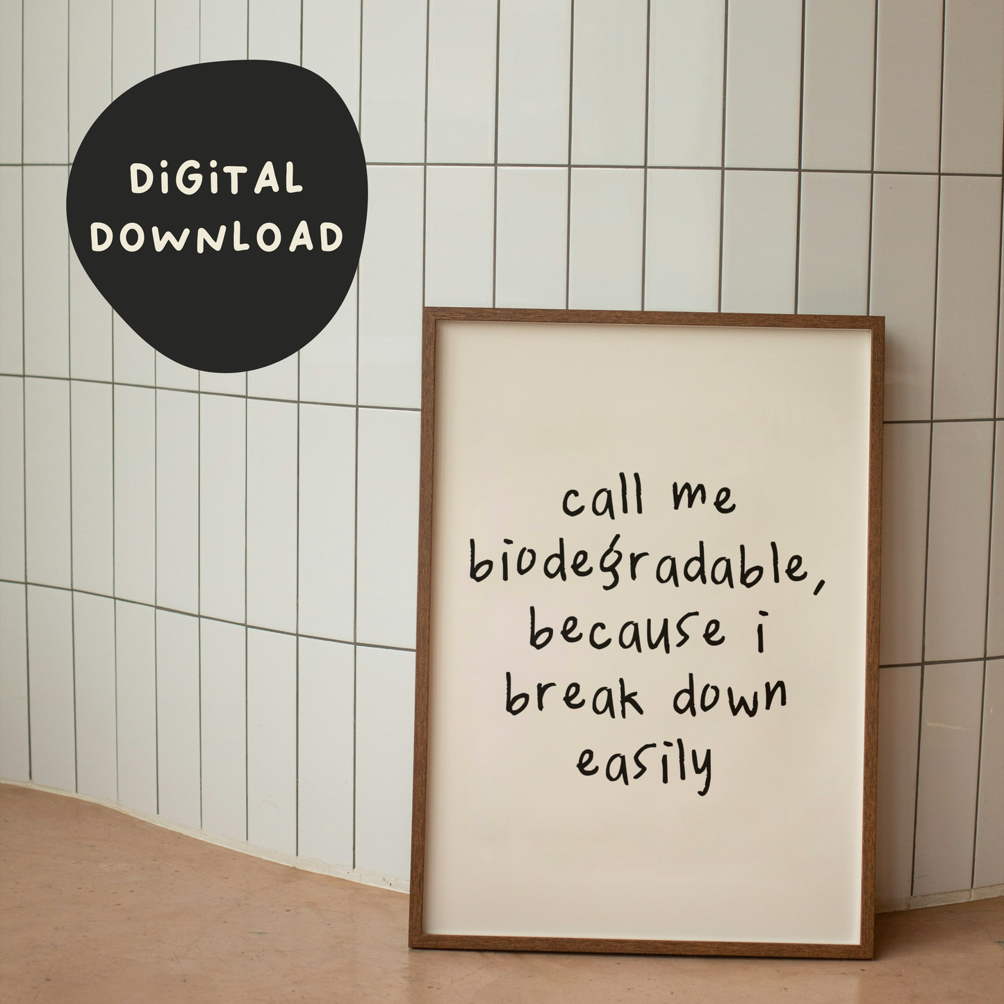 Digital Download | Call Me Biodegradable | Black and Cream