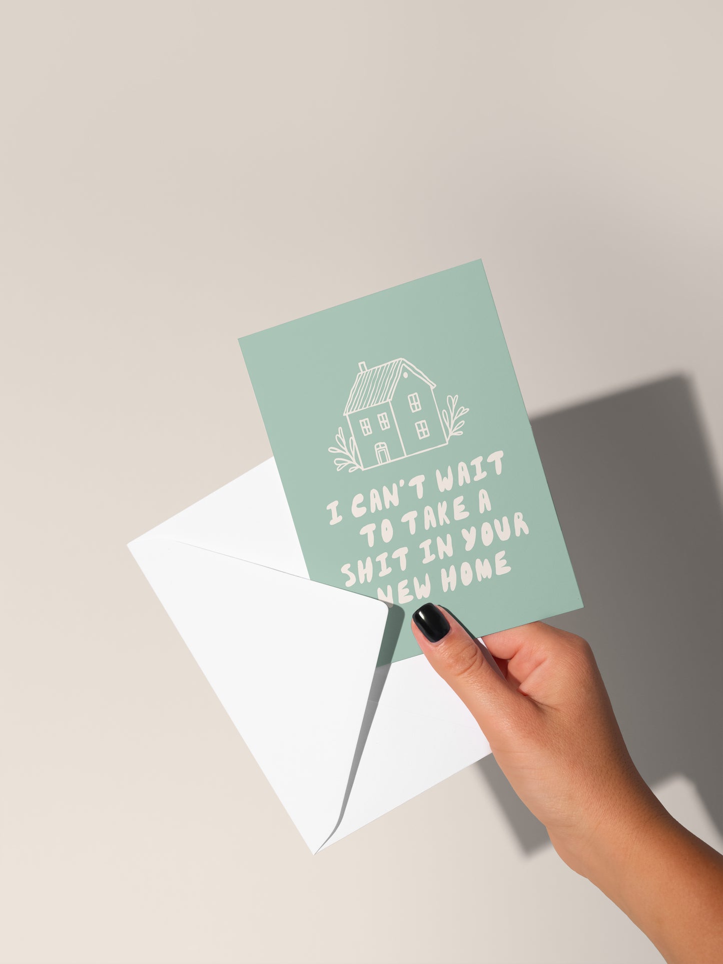 I Can't Wait To Take A Shit In Your New Home | Greeting Card