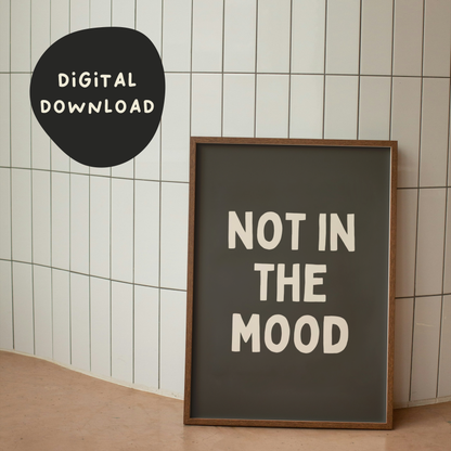 Digital Download | Not In The Mood | Cream and Charcoal