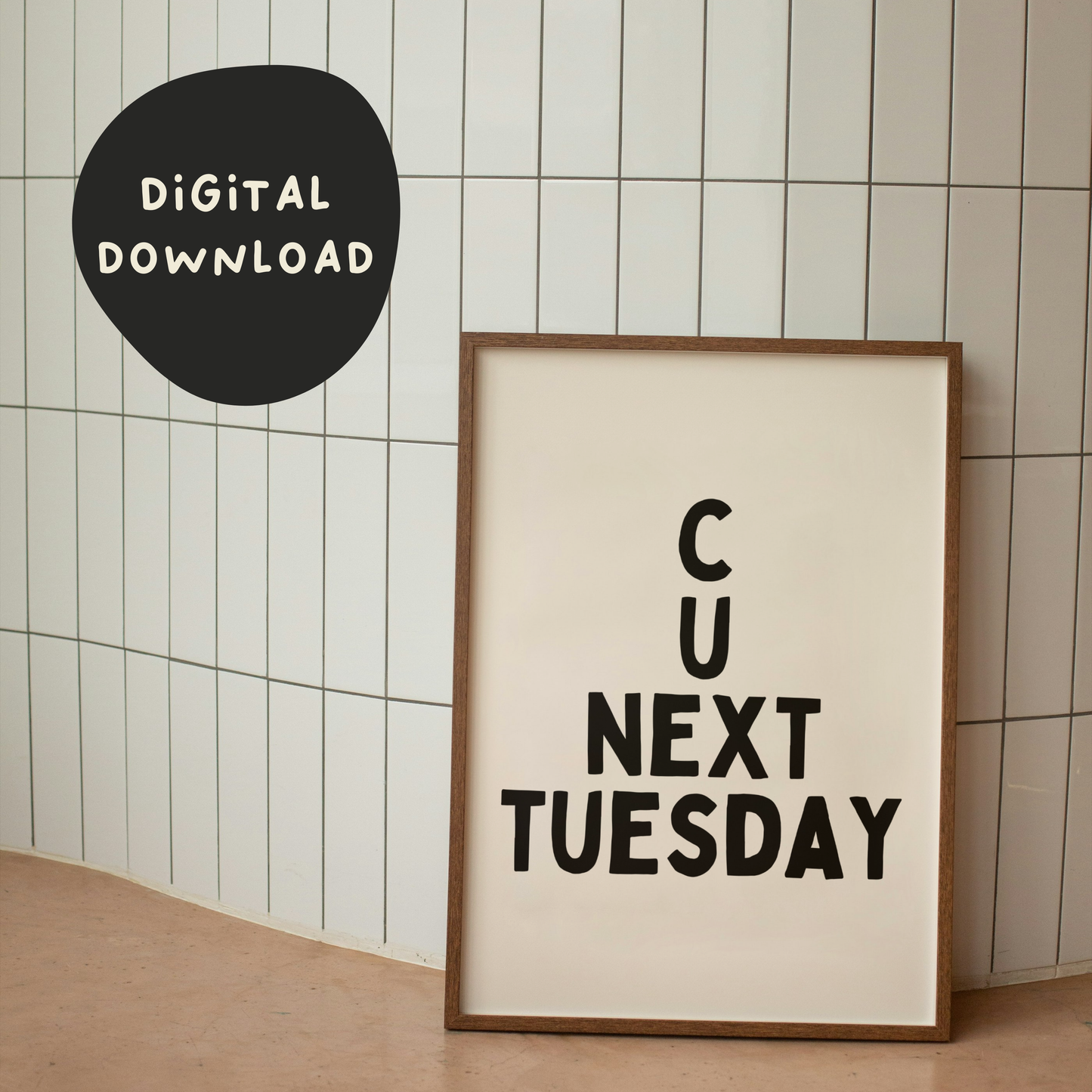 Digital Download | C U Next Tuesday | Black and Cream