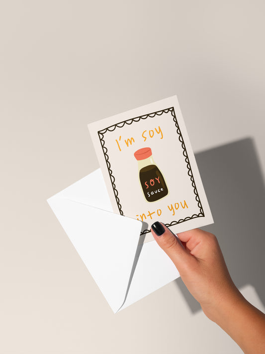 I'm Soy Into You | Greeting Card