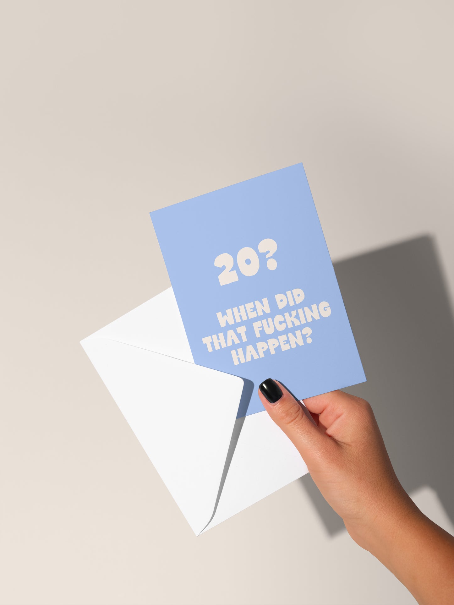 20? When The Fuck Did That Happen? | Greeting Card