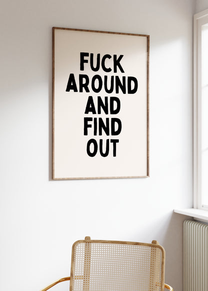 Fuck Around and Find Out | Black and Cream | Art Print