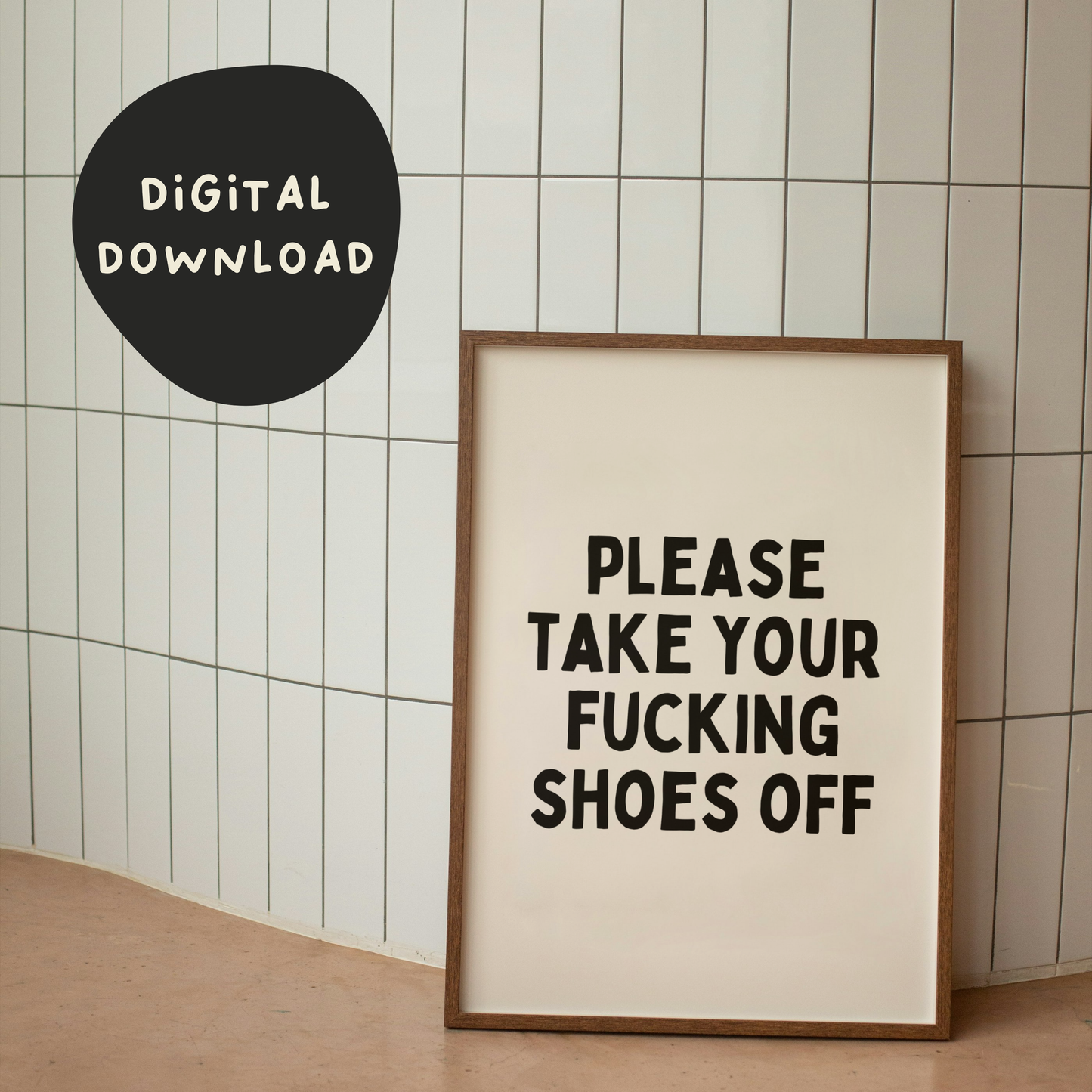 Digital Download | Take Your Fucking Shoes Off | Black and Cream