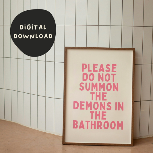 Digital Download | Please Do Not Summon Demons In The Bathroom | Watermelon and Cream