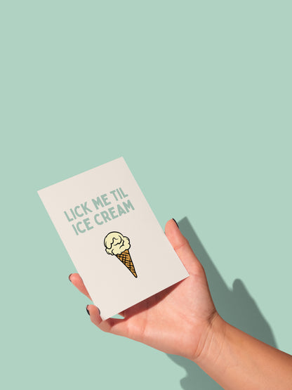 Lick Me Til Ice Cream | Greeting Card