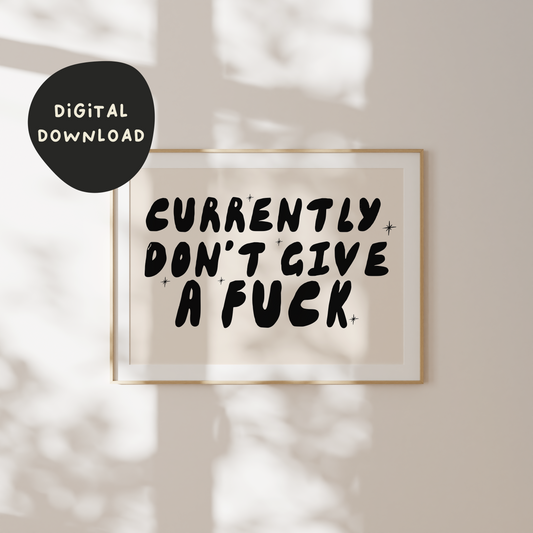 Digital Download | Currently Don't Give A Fuck | Landscape | Black and Cream