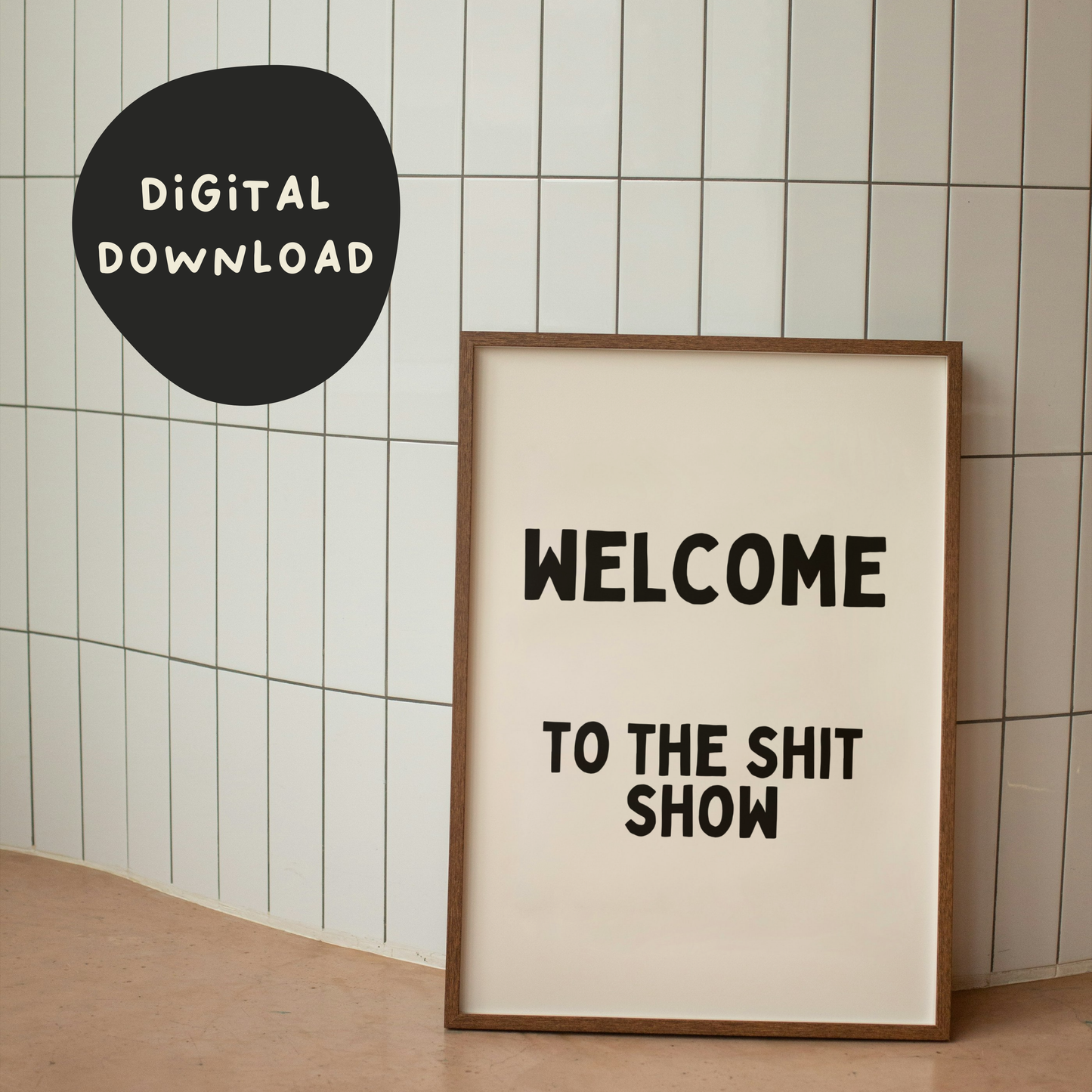 Digital Download | Welcome To The Shit Show | Black and Cream