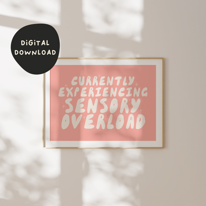 Digital Download | Currently Experiencing Sensory Overload | Landscape | Cream and Peach