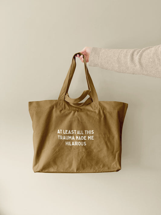 At Least All This Trauma Made Me Hilarious | Tote Bag