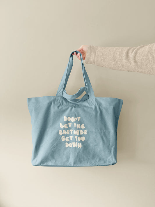 Don't Let The Bastards Get You Down | Tote Bag
