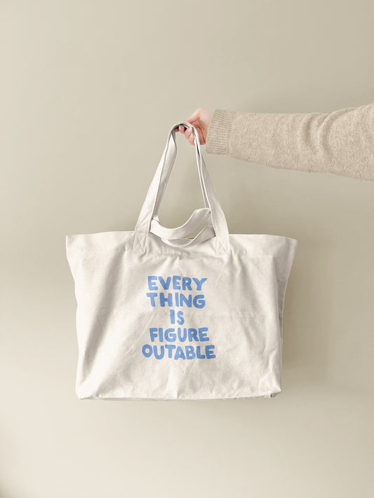 Everything Is Figureoutable | Tote Bag