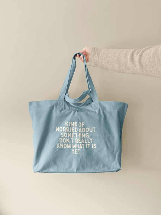 Kind Of Worried About Something | Tote Bag