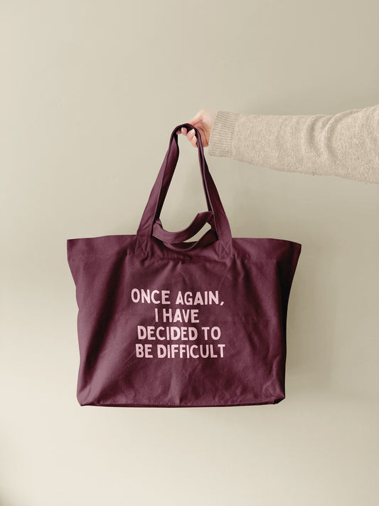 Once Again, I Have Decided To Be Difficult | Tote Bag