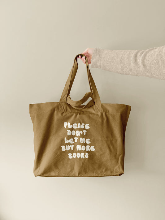 Please Don't Let Me Buy More Books | Tote Bag