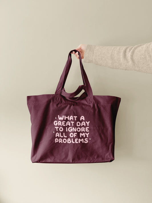 What A Great Day To Ignore All Of My Problems | Tote Bag