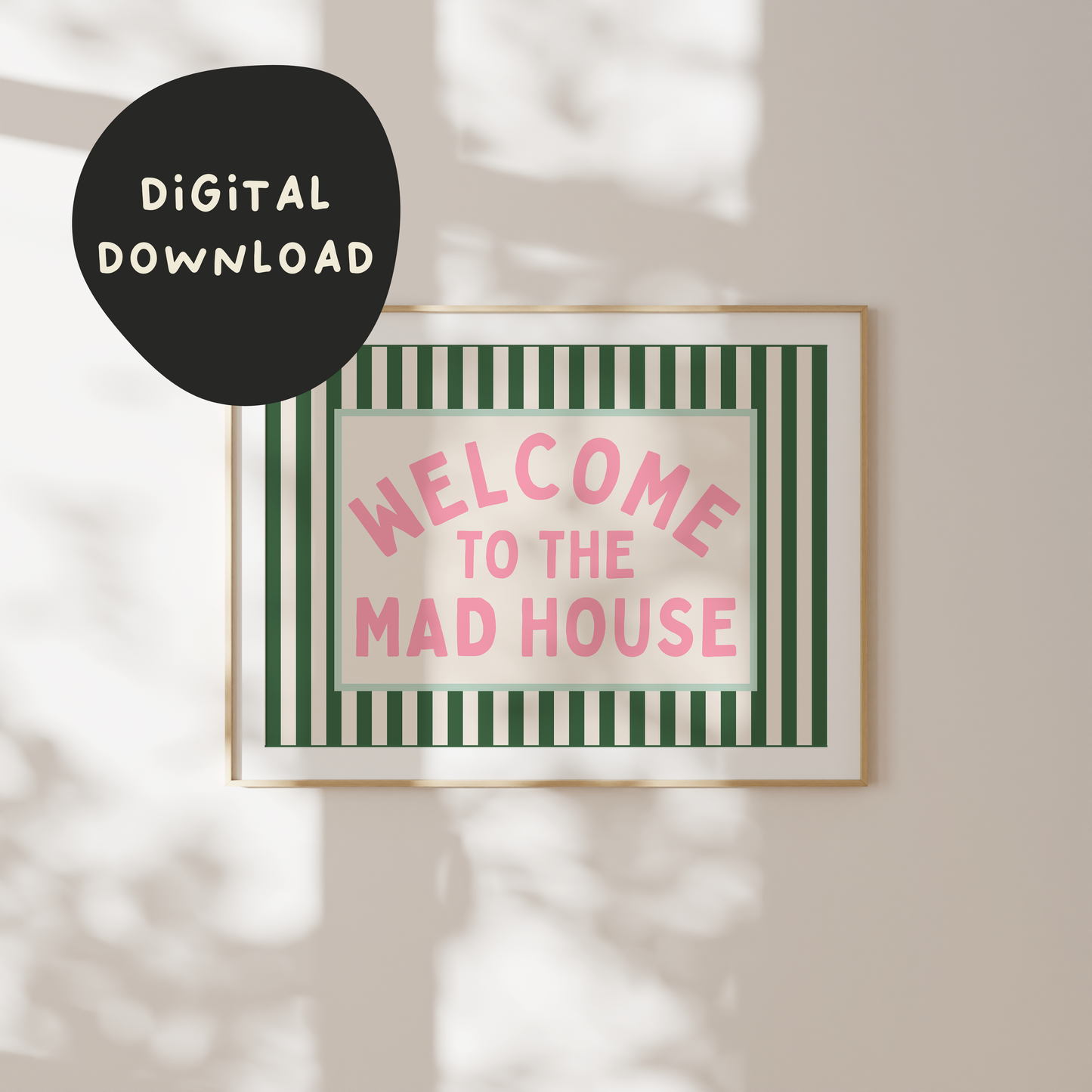 WISDOM & WONDER X HEY WONDER | Digital Download | Welcome To The Mad House | Blush & Forest Green