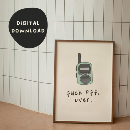 Digital Download | Fuck Off, Over | Walkie Talkie