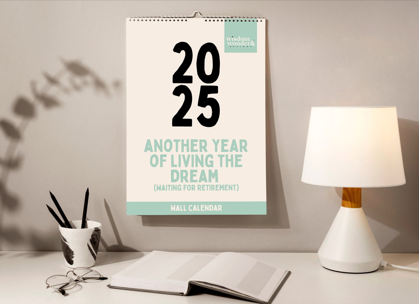 2025 Non Sweary Calendar | Another Year Of Living The Dream | Wall Calendar