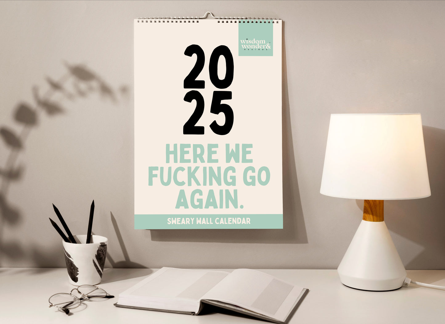 2025 Sweary Calendar | Here We Fucking Go Again | Wall Calendar