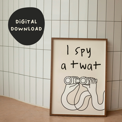 Digital Download | I Spy A Twat | Black and Cream